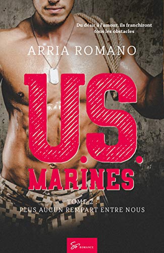 Télécharger U.S. Marines - Tome 2: Plus aucun rempart entre nous Livre eBook France