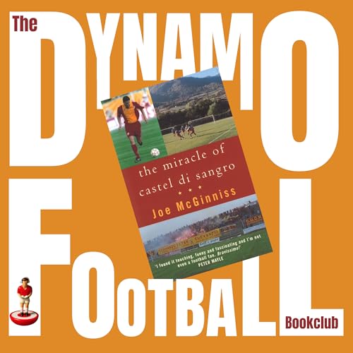 Episode 47: The Miracle of Castel Di Sangro by Joe McGinness Podcast Por arte de portada