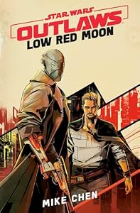 Star Wars Outlaws: Low Red Moon (English Edition)