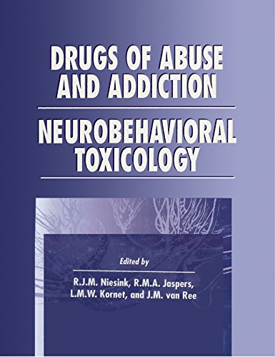 Drugs of Abuse and Addiction: Neurobehavioral Toxicology      1st Edition, Kindle Edition