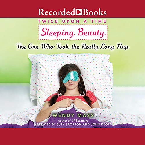 Sleeping Beauty, the One Who Took the Really Long Nap by Wendy Mass episode artwork