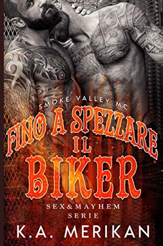 Fino a spezzare il biker: Smoke Valley MC