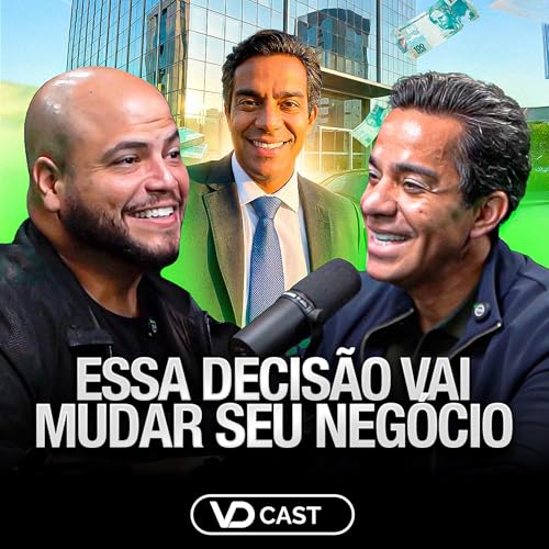 A VIRADA DE CHAVE que PODE TE LEVAR da FAL&Ecirc;NCIA &agrave; FORBES | VDCast #269 com Ravell Nava