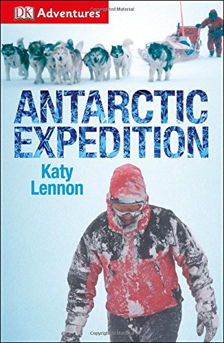 Buy DK Adventures: Antarctic Expedition — BookShops.in