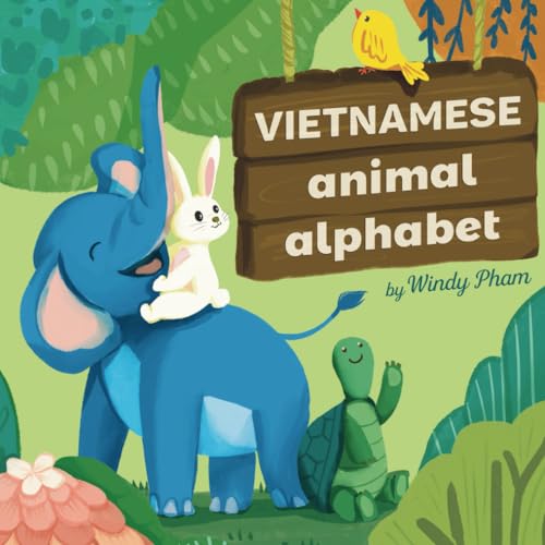 Image of Vietnamese Animal Alphabet: Learn Vietnamese. First Vietnamese-English Book for Bilingual Kids.: Animal Alphabet in Vietnamese