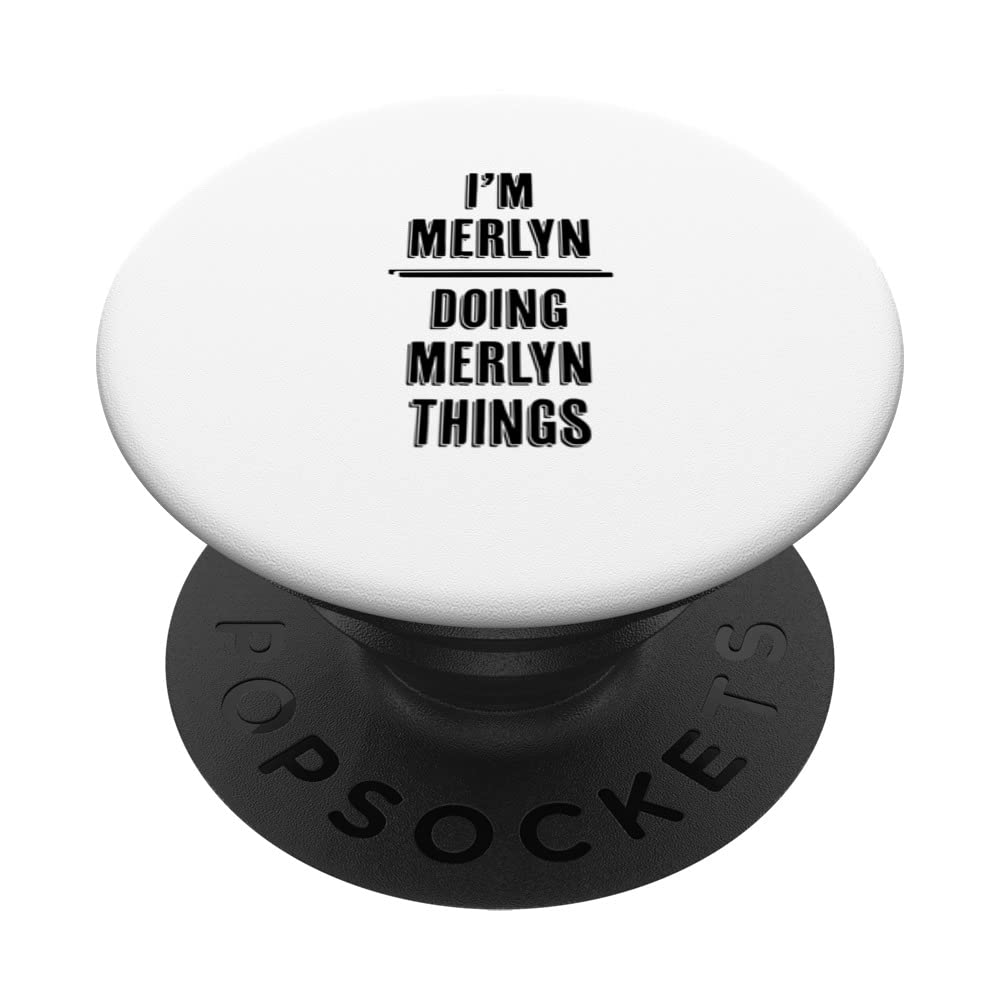 I'm MERLYN Doing MERLYN Things | Funny Cute - First Name - PopSockets Swappable PopGrip