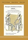  Rezepte schreiben ist leicht, ABER ... -- Psychosomatisches Kranksein. Ein anderes Lesebuch für den Hausarzt