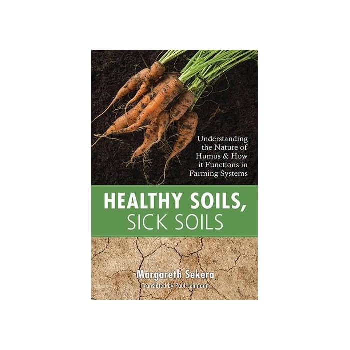 Buy Healthy Soils, Sick Soils Understanding the Nature of Humus & How