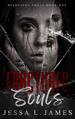 Fractured Souls: A Dark Why Choose Romance: Beautiful Souls Book 1