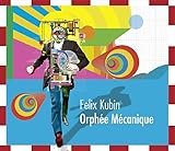  Kubin, F: Orphée Mécanique