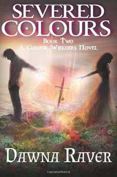 Severed Colours - Book #2 of the Colour Wielders