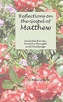 Reflections on Matthew's Gospel 1320339166 Book Cover