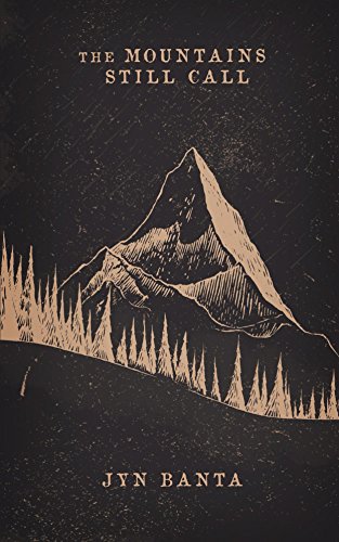 The Mountains Still Call (English Edition)