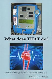 What Does THAT Do? Medical technology explained for patients and visitors.