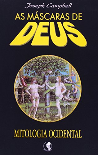 As máscaras de Deus - Volume 3 - Mitologia ocidental