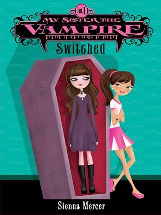 Switched by Sienna Mercer, a fiction book cover depicting a background of a turquise wall with black floor, a purple-red coffin with a female figure inside, and another female figure resting on the coffin, and the title "Switched" written in black above them, and "My Sister The Vampire" series, written in pink all-caps inside a black fang designed boarder.