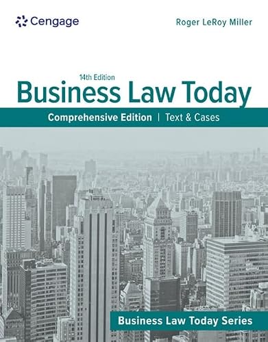 Business Law Today - Comprehensive Edition: Text & Cases