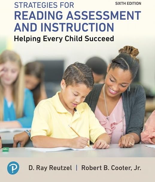 Strategies for Reading Assessment and Instruction: Helping Every Child Succeed