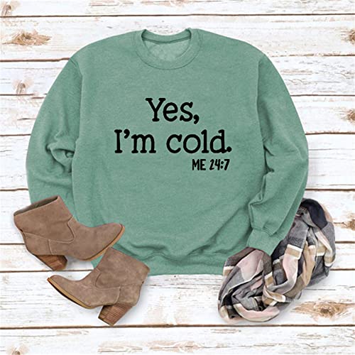 Yes Im Cold Me 247 Sweatshirt for Women Shirt Funny Vintage Dutton Ranch 80s Graphic Tees Hip Hop Pullovers2