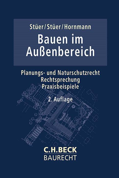 Bauen im Außenbereich: Planungs- und Naturschutzrecht - Praxisbeispiele (C.H. Beck Baurecht)