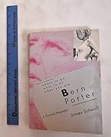 Where to Go, What to Do, When You Are Bern Porter: A Personal Biography 0884481263 Book Cover