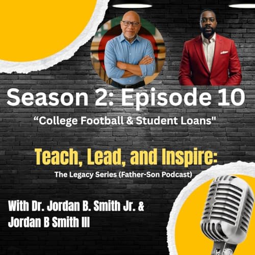 Page de couverture de S2:Episode 10 - College Football & Student Loans - Father, Son , Purpose