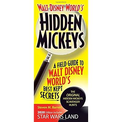 Hidden Mickeys: A Field Guide to Walt Disney World's Best Kept Secrets