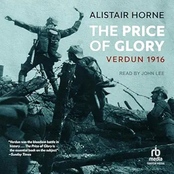 The Price of Glory: Verdun 1916
