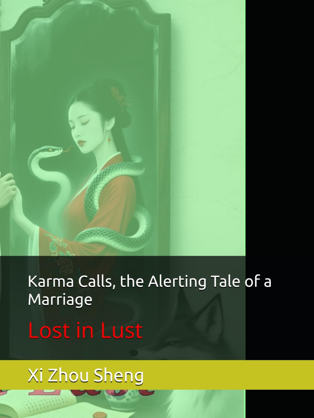 Karma Calls, the Alerting Tale of a Marriage: Lost in Lust (Karma Calls in Three Volumes)