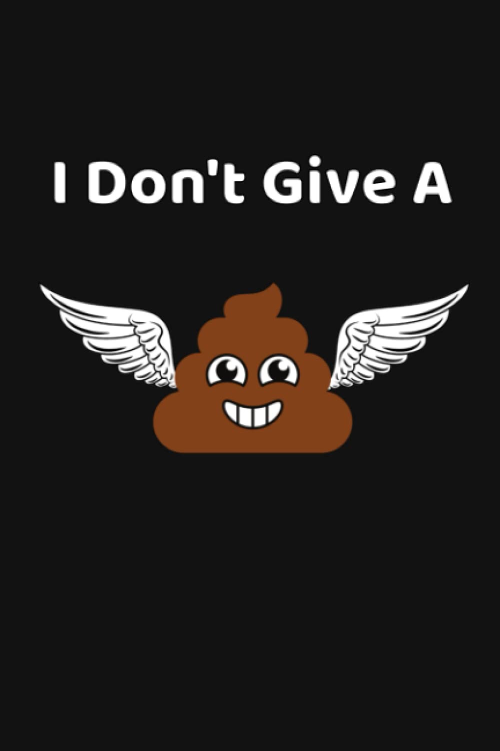 I Don't Give a Flying Shit