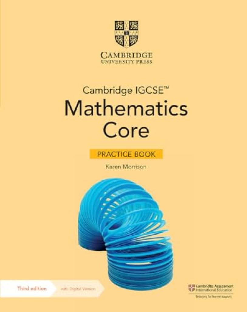 Cambridge IGCSETM Mathematics Core Practice Book. Morrison**