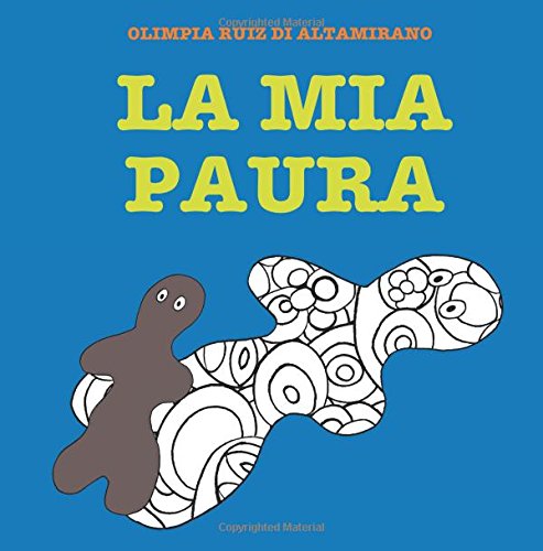 La mia paura: Un libro da completare per