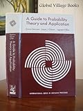 A guide to probability theory and application (International series in decision processes)