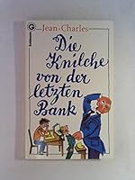 Die Knilche von der letzten Bank. Aus Kindermund und Pennälerheften. 344206371X Book Cover