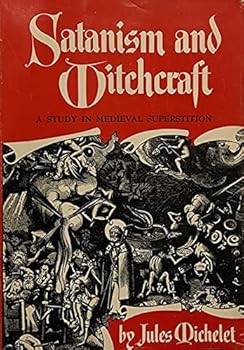 Paperback Satanism and Witchcraft: a Study in Medieval Superstition Book