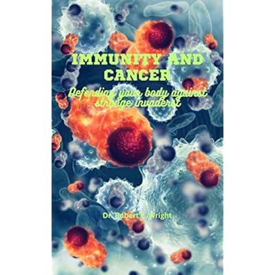 Immunity And Cancer: Defending Your Body Against Strange Invaders
