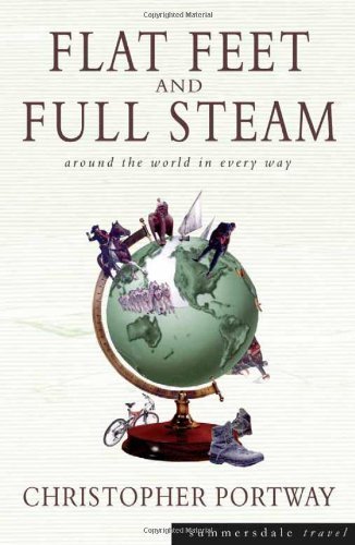 Buy Flat Feet and Full Steam: Around the World in Every Way — BookShops.in
