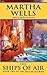 The Ships of Air: The Fall of Ile-Rien (The Fall of Ile-Rien Trilogy, 2)