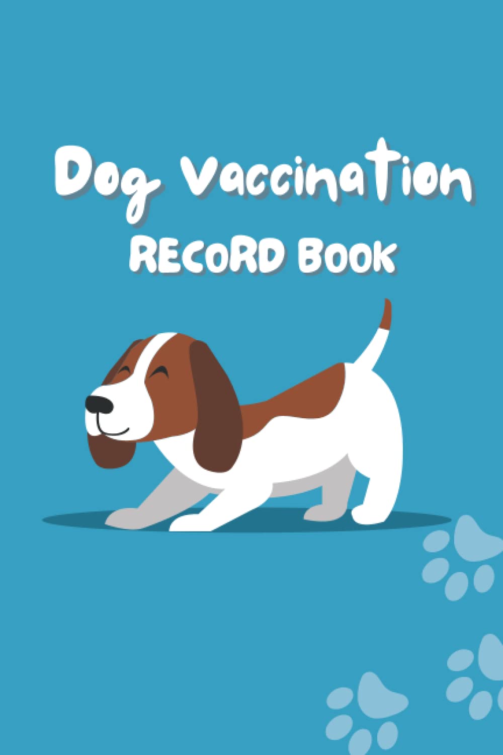 Dog Vaccination Record Book - Dog Vaccination Records Log Book for Dog Owners - Pet Health Records - Amazing Christmas Gift