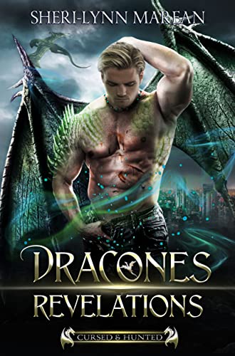 Dracones Revelations: Immortal Dragons & Vampires. Cursed & Hunted Book 2 by [Sheri-Lynn Marean]