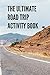 Produktbild The Ultimate Road Trip Activity Book: 100 Pages of Gaming Fun! Eight different games (including 3D Tic Tac Toe), hours of Light Easy Fun Game play ... road trips, Travel, Vacation, Holiday.