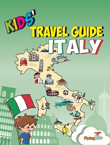 Kids' Travel Guide - Italy: The fun way to...