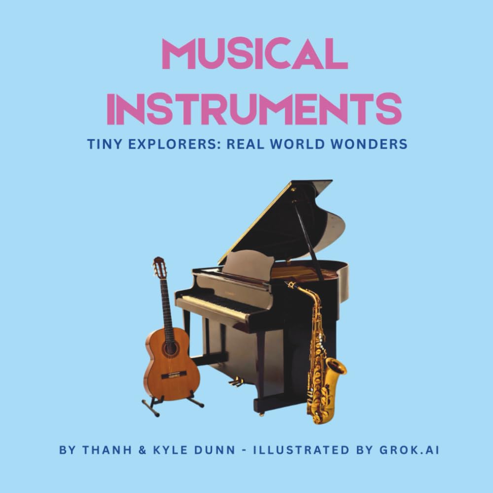 Musical Instruments (Tiny Explorers: Real World Wonders)