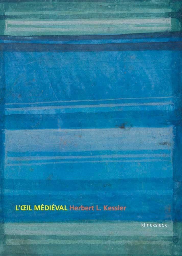 L'oeil médiéval : décryptez enfin le sens caché de l'art du Moyen Âge sans jargon complexe
