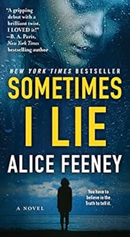 Sometimes I Lie / Alice Feeney