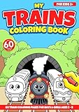 My Trains Coloring Book For Kids: 45 Cute Train Coloring Pages (My Coloring Books)