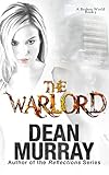 The Warlord: A Broken World Book 3