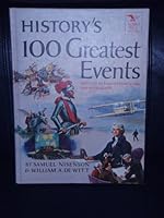 History's hundred greatest events,: The most significant events in the record of mankind from the dawn of civilization to the present day; B0007EEVWC Book Cover