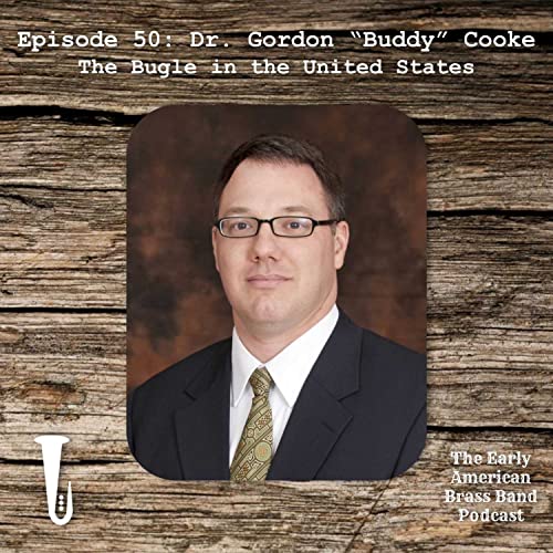 50 - Interview with Dr. Gordon "Buddy" Cooke: The Bugle in the United States copertina