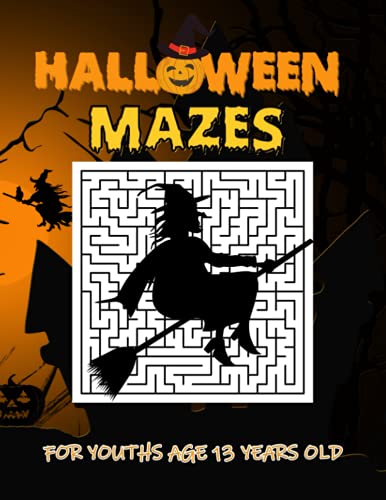 Halloween Mazes Book For Youths Age 13 Years Old: Jumbo
